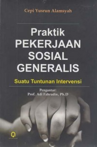 PRAKTIK PEKERJAAN SOSIAL GENERALIS