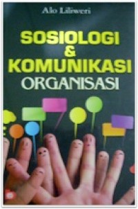 SOSIOLOGI DAN KOMUNIKASI ORGANISASI