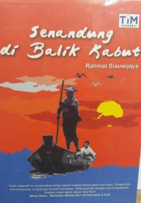 SENANDUNG DIBALIK KABUT