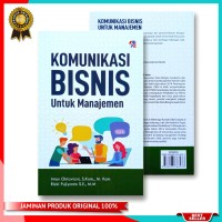 Komunikasi bisnis untuk manajemen