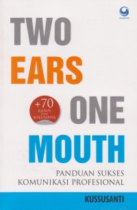 Two Ears One Mouth