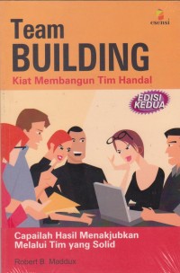 Team Building : Kiat Membangun Tim Handal