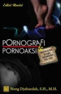 Pornografi & Pornoaksi ditinjau dari hukum islam