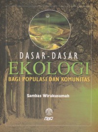 Dasar-dasar Ekologi bagi populasi dan komunitas