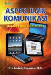 ASPEK ILMU KOMUNIKASI DALAM PUBLIC RELATIONS