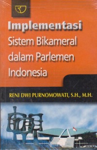 Implementasi Sistem Bikameral dalam Parlemen Indonesia