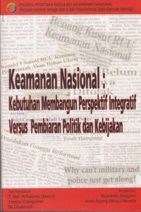 Keamanan Nasional: kebutuhan membangun perspektif integratif versus pembiaran politik dan kebijakan