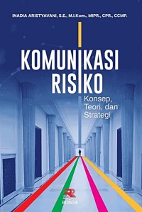 Komunikasi resiko : Konsep, teori dan strategi