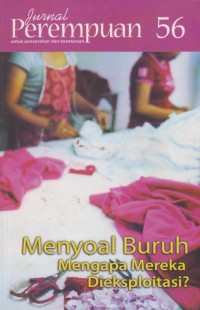 Jurnal Perempuan Menyoal Buruh mengapa mereka dieksploitasi ?