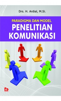 PARADIGMA DAN MODEL PENELITIAN KOMUNIKASI