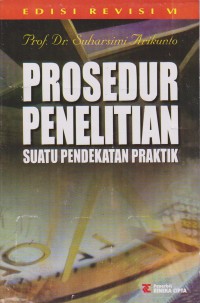 Prosedur Penelitian suatu pendekatan praktik