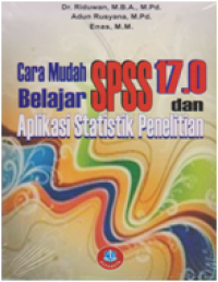 cara mudah belajar SPSS 17 dan aplikasi statistik penelitian