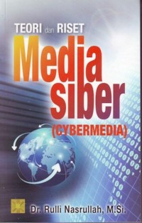 TEORI DAN RISET MEDIA SIBER (CYBERMEDIA)