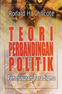 Teori Perbandingan Politik Penelusuran Paradigma