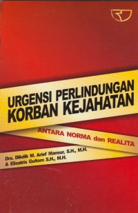 Urgensi Perlindungan Korban Kejahatan